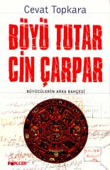 Büyü Tutar Cin Çarpar - Cevat Topkara - Ana Fikri