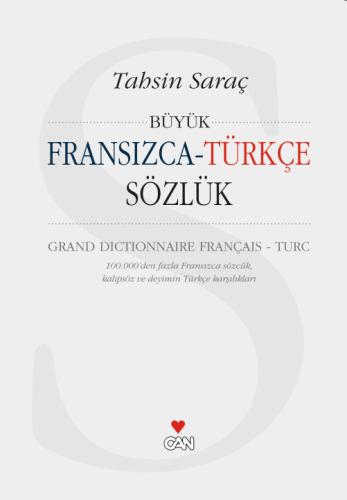 Büyük Fransızca Türkçe Sözlük - Tahsin Saraç - Ana Fikri