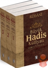 Büyük Hadis Külliyatı - Cem u l-Fevaid - Rüdani - Ana Fikri