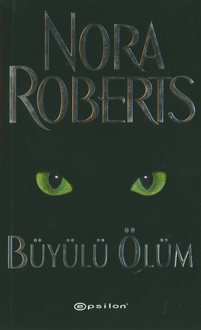 Büyülü Ölüm - Nora Roberts - Ana Fikri