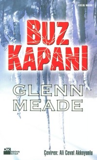 Buz Kapanı - Glenn Meade - Ana Fikri