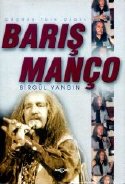 Çağdaş Türk Ozanı Barış Manço - Birgül Yangın - Ana Fikri