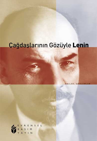 Çağdaşlarının Gözüyle Lenin - Komisyon - Ana Fikri