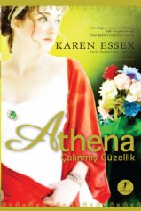 Çalınan Güzellik: Athena - Karen Essex - Ana Fikri