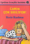 Canım Çok Sıkılıyor  - Rosie Rushton - Ana Fikri