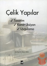 Çelik Yapılar / Tasarım Konstrüksiyon Uygulama - Özlem Eren - Ana Fikri
