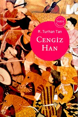 Cengiz Han - M. Turhan Tan - Ana Fikri