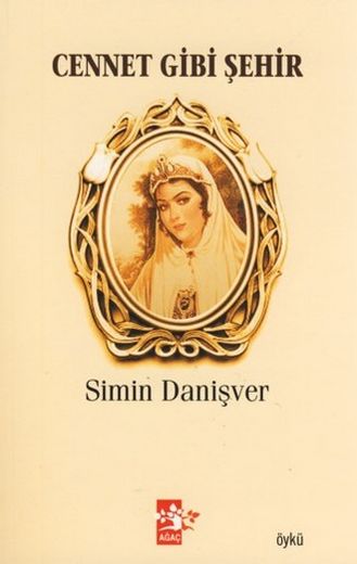 Cennet Gibi Şehir - Simin Danişver  - Ana Fikri