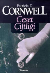 Ceset Çiftliği - Patricia D. Cornwell - Ana Fikri