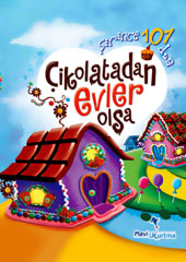 Çikolatadan Evler Olsa - Elif Eda Tartar - Ana Fikri