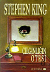 Çılgınlığın Ötesi - Stephen King - Ana Fikri