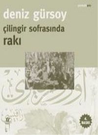 Çilingir Sofrasında Rakı - Deniz Gürsoy - Ana Fikri