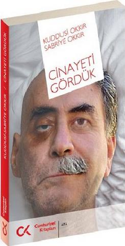 Cinayeti Gördük - Sabriye Okkır, Kuddusi Okkır - Ana Fikri