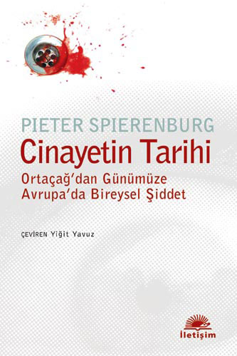 Cinayetin Tarihi - Pieter    Spierenburg - Ana Fikri