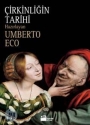 Çirkinliğin Tarihi - Umberto Eco - Ana Fikri
