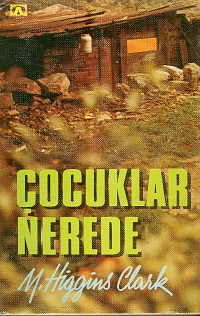 Çocuklar Nerede? - Mary Higgins Clark - Ana Fikri