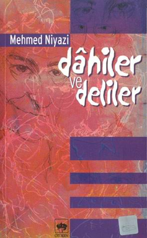 Dahiler ve Deliler - Mehmed Niyazi - Ana Fikri