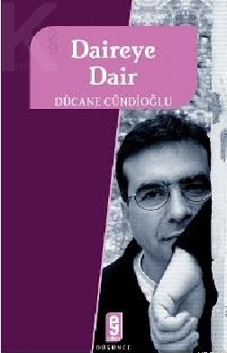 Daireye Dair - Dücane Cündioğlu - Ana Fikri