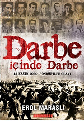 Darbe İçinde Darbe - Erol Maraşlı - Ana Fikri