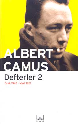 Defterler 2 - Albert Camus - Ana Fikri