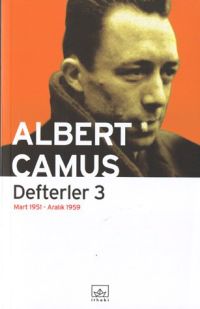 Defterler 3 - Albert Camus - Ana Fikri