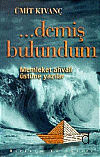 Demiş Bulundum - Ümit Kıvanç - Ana Fikri