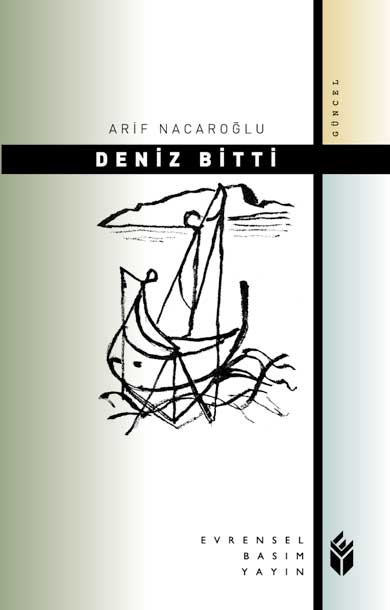 Deniz Bitti - Arif Nacaroğlu - Ana Fikri