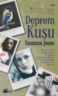 Deprem Kuşu - Susanna Jones - Ana Fikri