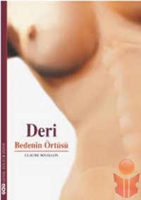 Deri - Bedenin Örtüsü - Claude Bouillon - Ana Fikri