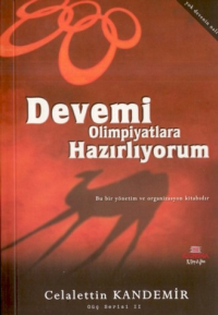 Devemi Olimpiyatlara Hazırlıyorum - Celalettin Kandemir - Ana Fikri