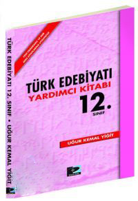 Dil Ve Anlatım Yardımcı Ders Kitabı 12. Sınıf Öğre - Uğur Kemal Yiğit - Ana Fikri