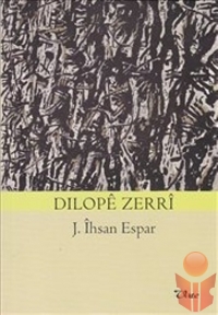 Dılope Zerri  - J. İhsan Espar - Ana Fikri