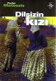 Dilsizin Kızı - Pavlos Matessis - Ana Fikri