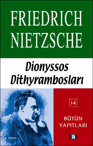Dionyssos Dithyrambosları - Friedrich Wilhelm Nietzsche - Ana Fikri