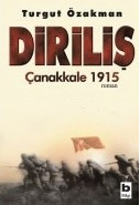 Diriliş - Çanakkale 1915 - Turgut Özakman - Ana Fikri