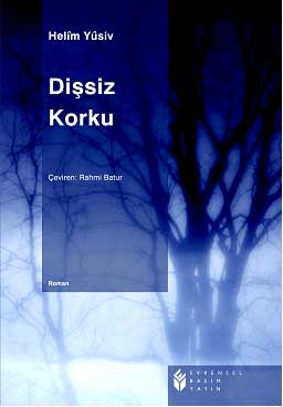 Dişsiz Korku - Helim Yüsiv - Ana Fikri