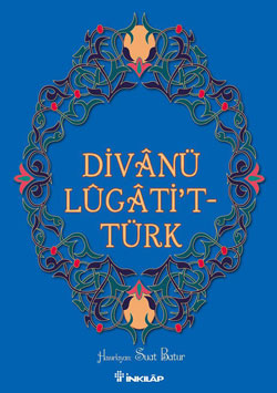 Divanü Lügatti t-Türk - Suat Batur - Ana Fikri