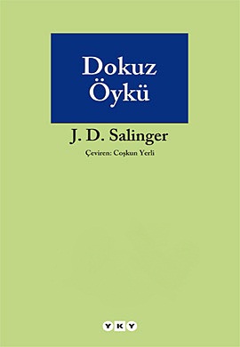 Dokuz Öykü - J. D. Salinger - Ana Fikri