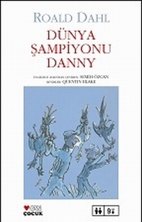 Dünya Şampiyonu Danny - Roald Dahl - Ana Fikri