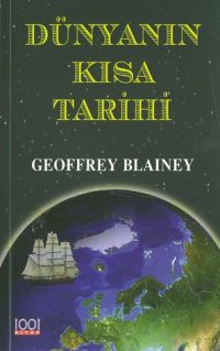 Dünyanın Kısa Tarihi - Geoffrey Blaıney - Ana Fikri