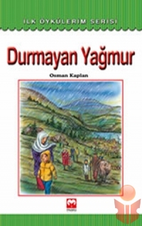 Durmayan Yağmur - Osman Kaplan - Ana Fikri