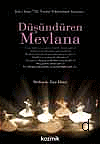 Düşündüren Mevlana  - Ziya Elitez - Ana Fikri