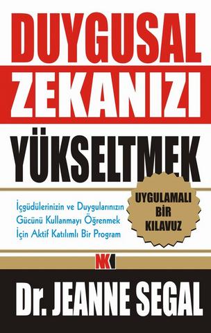 Duygusal Zekanızı Yükseltmek - Jeanne Segal - Ana Fikri