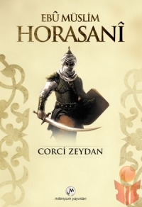 Ebu Muslim Horasani - Corci Zeydan - Ana Fikri