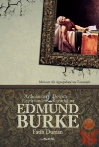 Edmund Burke - Fatih Duman - Ana Fikri