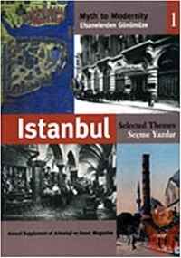 Efsanelerden Günümüze İstanbul / Myth to Modernity - Anonim - Ana Fikri