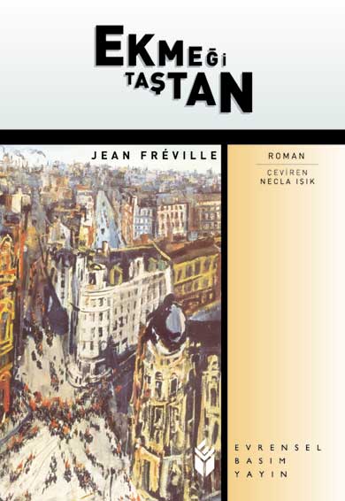 Ekmeği Taştan - Jean Freville - Ana Fikri