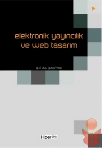 Elektronik Yayıncılık ve Web Tasarım - Yusuf Keş - Ana Fikri