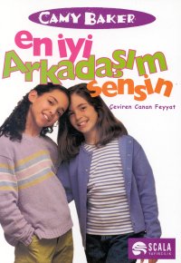 En İyi Arkadaşım Sensin - Camy Baker - Ana Fikri