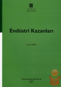Endüstri Kazanları - Erhan Böke - Ana Fikri